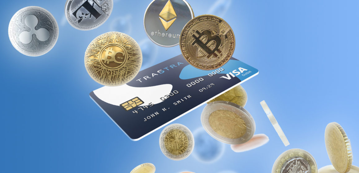 TRASTRA Card – Your ideal solution for cashing out Cryptocurrencies